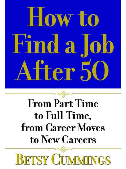 Title details for How to Find a Job After 50 by Betsy Cummings - Available